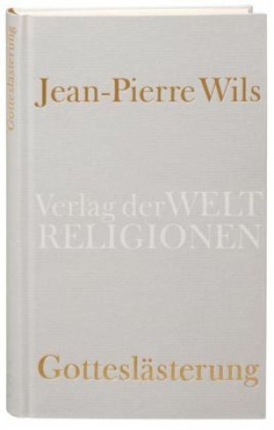 Kniha Gotteslästerung Jean-Pierre Wils