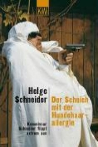 Kniha Der Scheich mit der Hundehaarallergie Helge Schneider