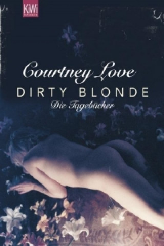 Książka Dirty Blonde Courtney Love