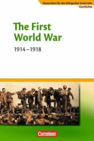 Kniha Materialien für den bilingualen Unterricht. Sekundarstufe I. 9. Schuljahr - The First World War - 1914-1918 Annegret Weeke