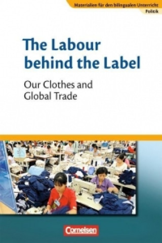 Książka Materialien für den bilingualen Unterricht 8. Schuljahr. The Labour behind the Label - Our Clothes and Global Trade Johannes Zieger