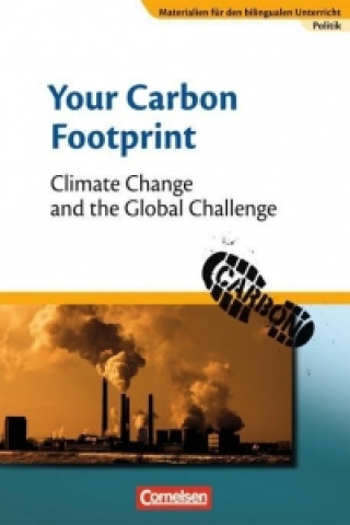 Carte Materialien für den bilingualen Unterricht 8. Schuljahr. Your Carbon Footprint - Climate Change and the Global Challenge Johannes Zieger