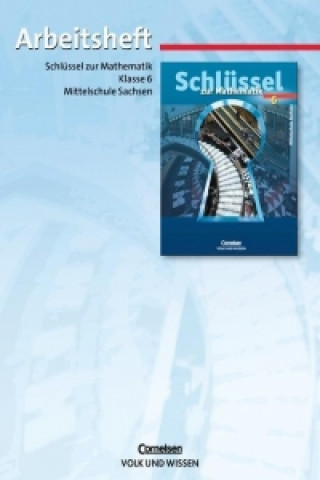 Livre Schlüssel zur Mathematik 6. Arbeitsheft. Mittelschule. Sachsen 