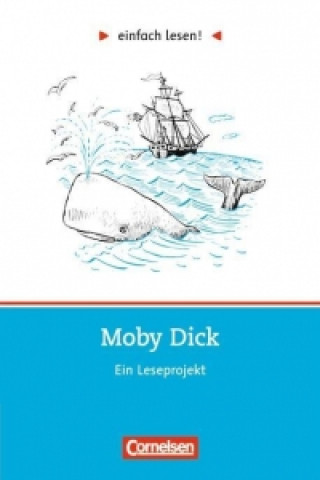 Könyv einfach lesen! Moby Dick. Aufgaben und Übungen Kirsten Grossmann