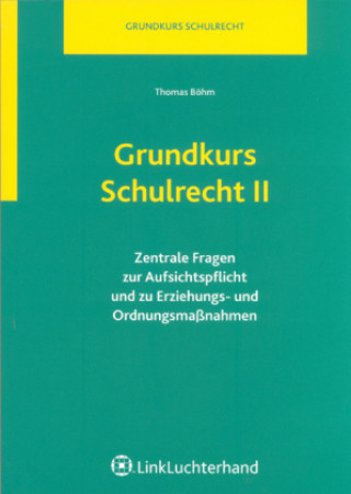 Carte Grundkurs Schulrecht II Thomas Böhm