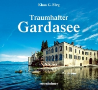 Kniha Traumhafter Gardasee Klaus G. Förg