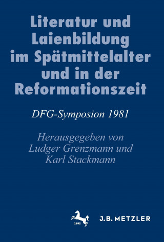 Kniha Literatur und Laienbildung im Spatmittelalter und in der Reformationszeit Ludger Grenzmann