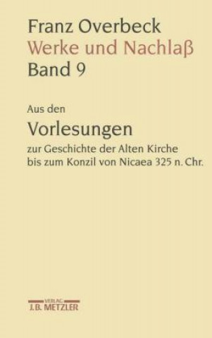 Kniha Franz Overbeck: Werke und Nachla Ekkehard W. Stegemann