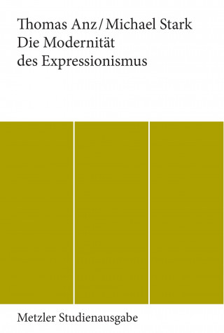 Kniha Die Modernitat des Expressionismus Thomas Anz
