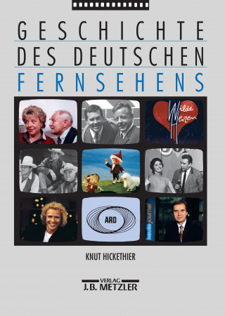 Książka Geschichte des deutschen Fernsehens Knut Hickethier