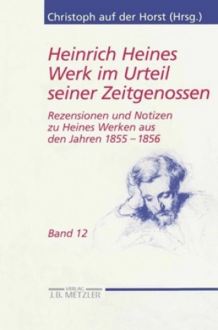 Könyv Heinrich Heines Werk im Urteil seiner Zeitgenossen Christoph auf der Horst