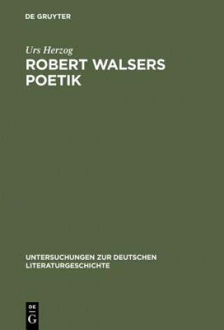 Könyv Robert Walsers Poetik Urs Herzog