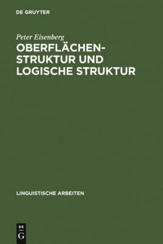 Knjiga Oberflachenstruktur und logische Struktur Peter Eisenberg