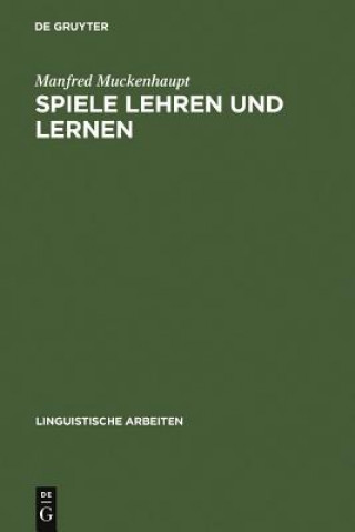 Książka Spiele lehren und lernen Manfred Muckenhaupt