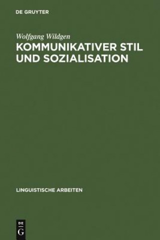 Könyv Kommunikativer Stil und Sozialisation Wolfgang Wildgen