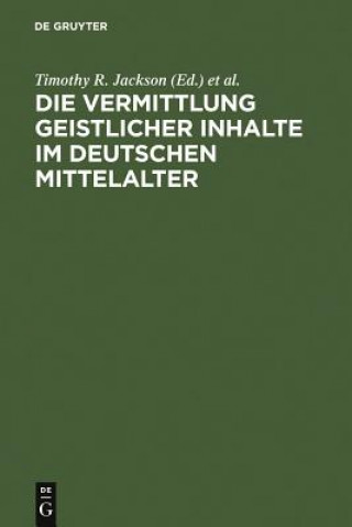 Книга Vermittlung geistlicher Inhalte im deutschen Mittelalter Timothy R. Jackson