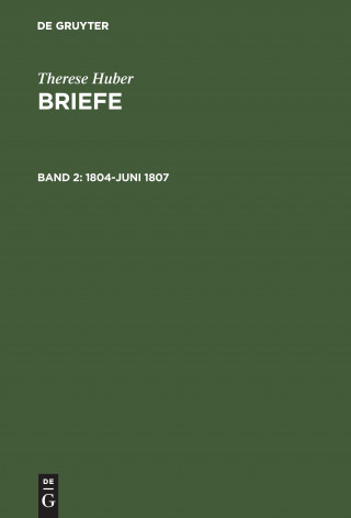 Buch Briefe, Band 2, 1804-Juni 1807 Therese Huber