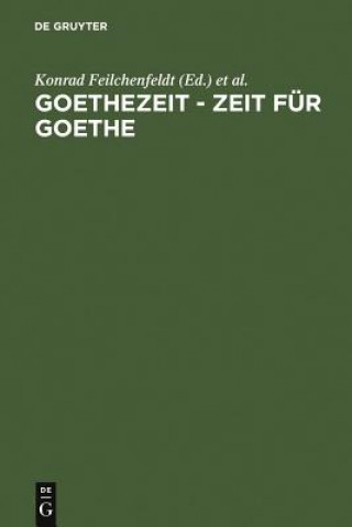 Knjiga Goethezeit - Zeit fur Goethe Konrad Feilchenfeldt