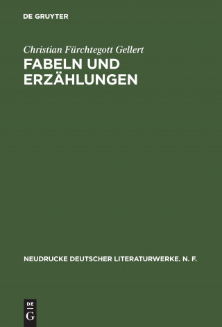 Kniha Fabeln und Erzahlungen Christian Fürchtegott Gellert