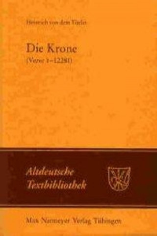Könyv Die Krone (Verse 1-12281) Heinrich von dem Türlin