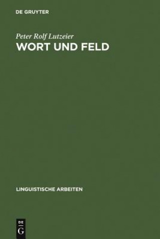 Książka Wort und Feld Peter Rolf Lutzeier
