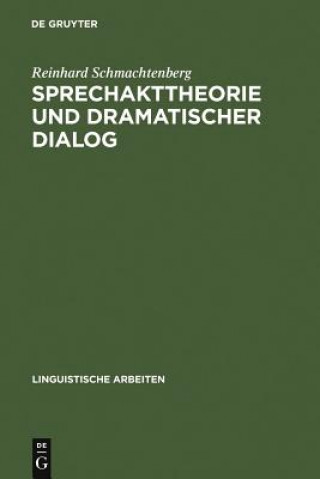 Kniha Sprechakttheorie und dramatischer Dialog Reinhard Schmachtenberg