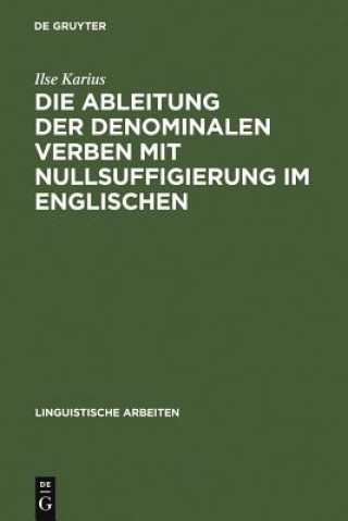 Kniha Ableitung der denominalen Verben mit Nullsuffigierung im Englischen Ilse Karius