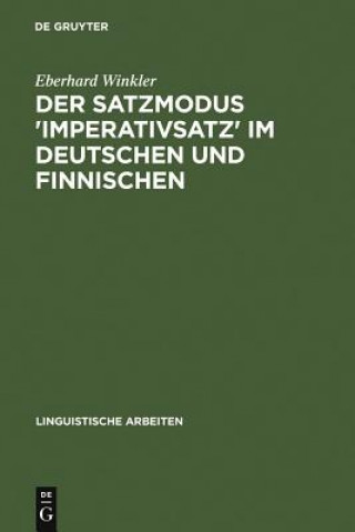 Książka Der Satzmodus 'Imperativsatz' Im Deutschen Und Finnischen Eberhard Winkler