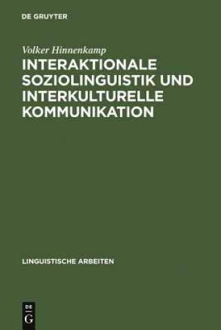 Könyv Interaktionale Soziolinguistik und Interkulturelle Kommunikation Volker Hinnenkamp