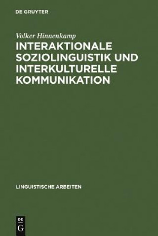 Kniha Interaktionale Soziolinguistik und Interkulturelle Kommunikation Volker Hinnenkamp