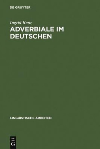 Könyv Adverbiale im Deutschen Ingrid Renz