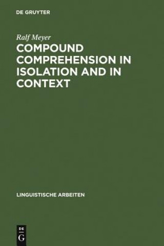 Книга Compound Comprehension in Isolation and in Context Ralf Meyer