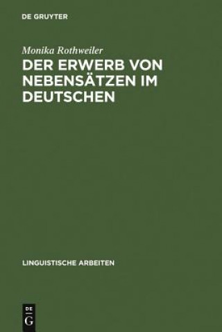 Livre Erwerb von Nebensatzen im Deutschen Monika Rothweiler