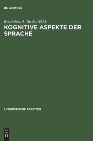 Könyv Kognitive Aspekte der Sprache Kazimierz A. Sroka