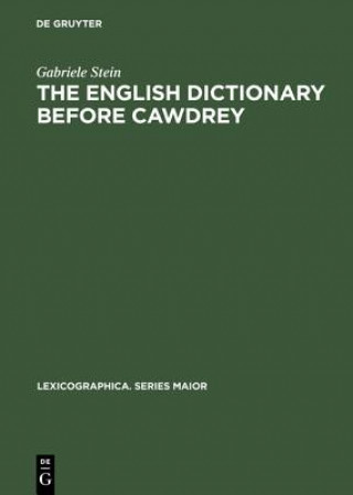 Kniha English Dictionary before Cawdrey Gabriele Stein