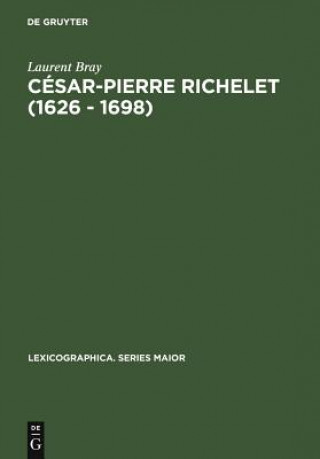 Kniha Cesar-Pierre Richelet (1626 - 1698) Laurent Bray