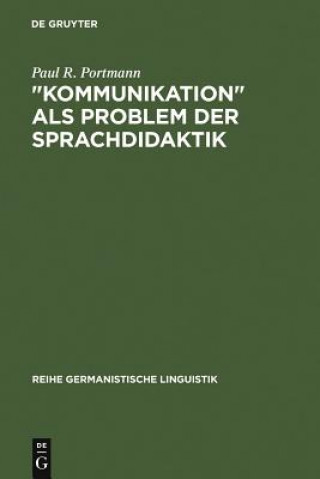 Kniha Kommunikation ALS Problem Der Sprachdidaktik Paul R. Portmann