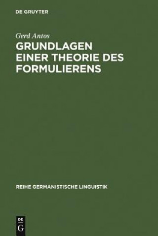 Kniha Grundlagen einer Theorie des Formulierens Gerd Antos