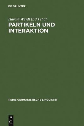 Kniha Partikeln und Interaktion Berlin Internationales Kolloquium Funktionen der Partikeln in Dialogischer Interaktion <1982
