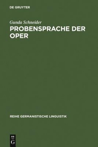 Kniha Probensprache der Oper Gunda Schneider