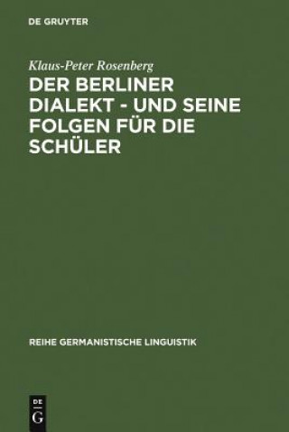 Książka Berliner Dialekt - und seine Folgen fur die Schuler Klaus-Peter Rosenberg