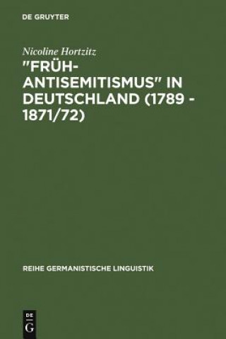 Könyv Fruh-Antisemitismus in Deutschland (1789 - 1871/72) Nicoline Hortzitz