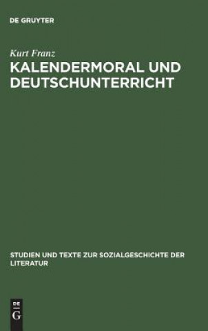 Kniha Kalendermoral und Deutschunterricht Kurt Franz