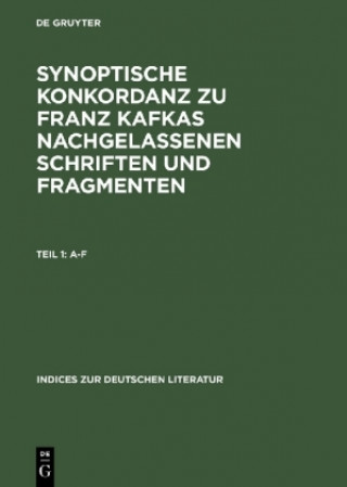Книга Synoptische Konkordanz Zu Franz Kafkas Nachgelassenen Schriften Und Fragmenten Ralf Becker