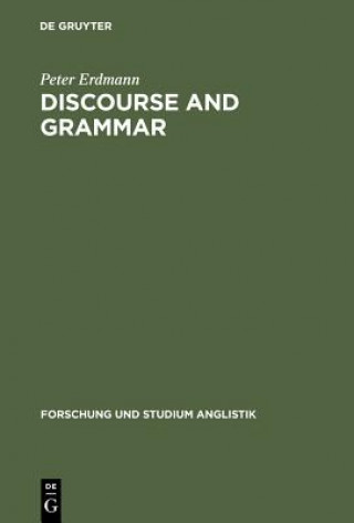 Knjiga Discourse and Grammar Peter Erdmann