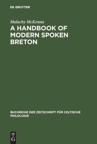 Könyv Handbook of Modern Spoken Breton Malachy McKenna