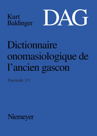 Libro Dictionnaire onomasiologique de l'ancien gascon (DAG), Fascicule 2/3, Dictionnaire onomasiologique de l'ancien gascon (DAG) Fascicule 2/3 Kurt Baldinger