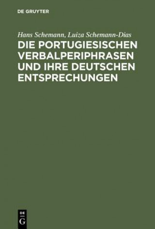 Книга portugiesischen Verbalperiphrasen und ihre deutschen Entsprechungen Hans Schemann