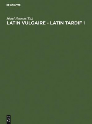 Buch Latin vulgaire - latin tardif József Herman