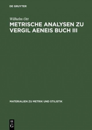 Książka Metrische Analysen Zu Vergil Aeneis Buch III Wilhelm Ott